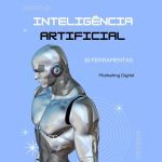 30 Ferramentas de Inteligência Artificial no marketing Digital